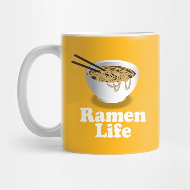 Ramen Life Ramen Noodle Lover by Nonstop Shirts